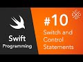 Swift 4 Programming #10 - Switch and Loop Control Statements