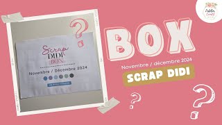 ❓SCRAP DIDI box – Novembre/décembre 2024 @scrapdidi