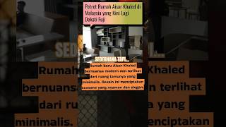 Potret Rumah Aisar Khaled di Malaysia yang Kini Lagi Dekati Fuji #shorts #videoshorts #short