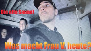 LOSTPLACE - Was mach  Frau V. heute? - Die alte Sauna!