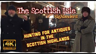 4K 📸 ANTIQUES HUNTING IN THE HIGHLANDS, SCOTLAND! We VISIT AULDEARN ANTIQUES near NAIRN!