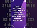 🔍 Build an Autocomplete Search Bar in 60 Seconds! ⏱️✨ (HTML, CSS, JavaScript) #shorts