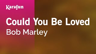Could You Be Loved - Bob Marley | Karaoke Version | KaraFun