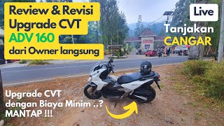 Review & Revisi Upgrade CVT Honda ADV / PCX 160 di Tanjakan CANGAR - Langsung dari Owner biaya Minim