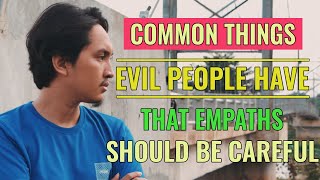 5 Common Things All Evil People Have That All Empaths Should Be Careful