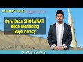 Cara Baca SHOLAWAT Bikin Merinding | Buya Arrazy Hasyim