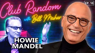Howie Mandel | Club Random with Bill Maher
