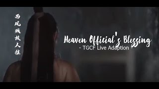 《Heaven Official's Blessing》TGCF live adaption