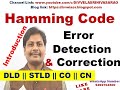 Hamming Code || Error Detection Code || Error Correction Code || Introduction || DLD || STLD || CN|
