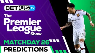 Premier League Picks Matchday 26 | Premier League Odds, Soccer Predictions & Free Tips