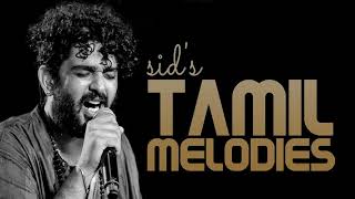 Sid Sriram Melody Hits Songs - Tamil Padalgal - Voice of Sid Sriram - Melody Songs