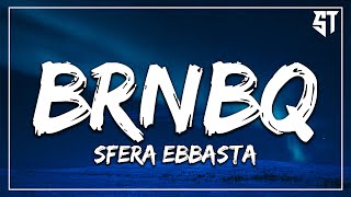 Sfera Ebbasta - BRNBQ ( Testo/Lyrics )