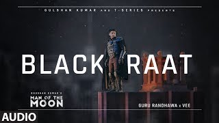 Guru Randhawa Black Raat (Audio Visualizer) | Man of The Moon | Vee | Bhushan Kumar | New Song 2022