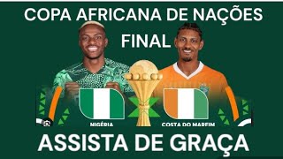 NIGÉRIA X COSTA DO MARFIM ASSISTA DE GRAÇA FINAL COPA AFRICANA DE NAÇÕES