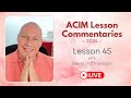 A Course In Miracles Lesson 45 with David Hoffmeister, Living Miracles Ministries
