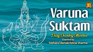 Varuna Suktam | Video | Daily Chanting Mantras | Yashasvi Ramakrishna Sharma | Sacred Chants