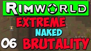 Rimworld B19 Gameplay - Ep 6 - Extreme Starting with Nothing