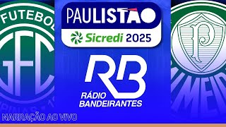 🔴 Guarani x Palmeiras - Campeonato Paulista - 02/02/25 - Carlos Batista