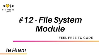 12. File System - Node Js