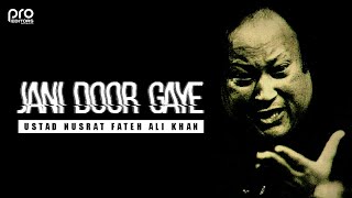Jani Door Gaye - USTAD Nusrat Fateh Ali Khan | Sad Lyrics WhatsApp Status | MirZa EditZ - MMH