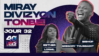 Bishop Gregory Toussaint | Miray Divizyon Pral Tonbe!! | 40 Jours de Jeûne 2023