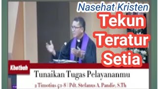 2 Timotius 4:1-8 ;Tunaikan Tugas Pelayananmu|| Kotbah Kristen , Pdt. Stefanus A. Panie, S.Th