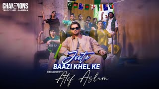 Jeeto Baazi Khel Ke | ICC Men's Champions Trophy 2025 - Official Event Song | Atif Aslam