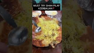 Must try shah pilaf😋in Azerbaijan🇦🇿 #azerbaijan#travel#viralvideo#food#pilaf#travelvlog#shorts