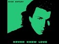 Never Knew Love (The 3 Day Mix) - Rick Astley