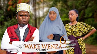 WAKE WENZA (SEASON 2 ) -EPISODE 6