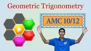 Geometric Trigonometry - Mastering AMC 10/12