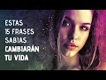 15 Frases Sabias Sobre La Vida Para Reflexionar