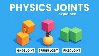 All Unity Joints Explained (Beginner's Guide)