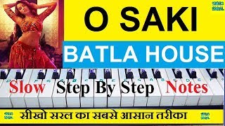 O SAKI SAKI | BATLA HOUSE | PIANO TUTORIAL WITH NOTES