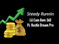 Steady Runnin - Cam Bam 360 ( ft. Hustle Dream Production )