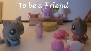 LPS: To be a friend (Autism Awareness Month Special)