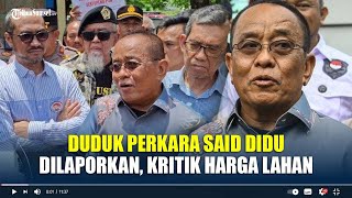 Duduk Perkara Said Didu Dilaporkan, Kritik Harga Lahan