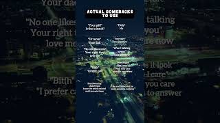 Actual Comebacks To Use