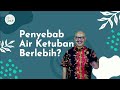 Air Ketuban BERLEBIH Juga Tidak Baik.. BUMIL WAJIB TAU!!