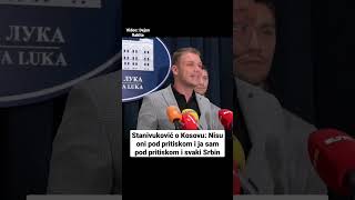 Stanivuković o Kosovu: Nisu oni pod pritiskom i ja sam pod pritiskom i svaki Srbin #shorts