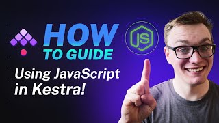 Using JavaScript in Kestra | How-to Guide