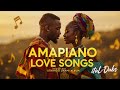 Amapiano Love Songs Mix 2025: Uthando Lwami Album 💖