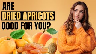 Apricots: Five Reasons to Include Dried Apricots in Your Winter Diet!