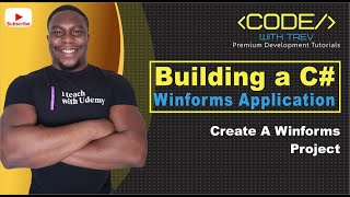 Building A C# Winforms Application - Create A Winforms Project | Trevoir Williams