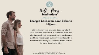 Meditatie - Energie besparen door kalm te blijven (7min)