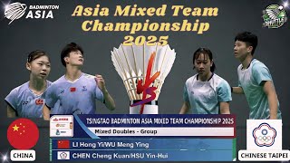 Hong Yi Li/Meng Y.Wu vs Cheng K.Chen/Yin-H.Hsu | Group Stage | Badminton Asia Mixed Team 2025