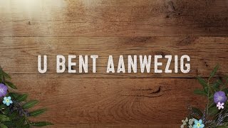 U bent aanwezig | Sela