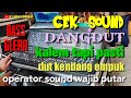 CEK SOUND DANGDUT GLERR ! KALEM TAPI PASTI AUDIO SANGAT JERNIH ( DUT KENDANG EMPUK)