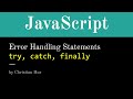 JavaScript - Try-Catch-Finally error handling statements