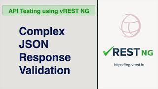 API Testing - Complex JSON Response Validation using vREST NG